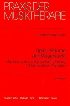 Spiel-Räume der Magersucht / Praxis der Musiktherapie 7