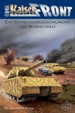 Kaiserfront 1949 - Entscheidungsschlacht um Warschau - Stahl, Heinrich von