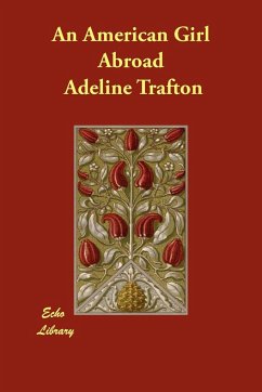 An American Girl Abroad - Trafton, Adeline