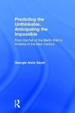 Predicting the Unthinkable, Anticipating the Impossible - Geyer, Georgie Anne