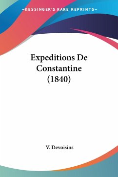 Expeditions De Constantine (1840) - Devoisins, V.