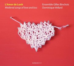 L'Amor De Lonh-Medieval Songs Of Love And Loss - Vellard,Dominique/Ensemble Gilles Binchois