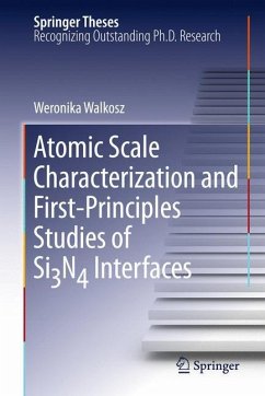 Atomic Scale Characterization and First-Principles Studies of Si¿N¿ Interfaces - Walkosz, Weronika