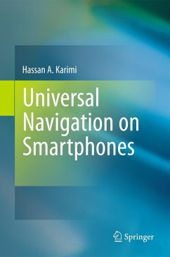 Universal Navigation on Smartphones - Karimi, Hassan A.