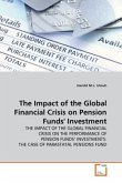 The Impact of the Global Financial Crisis on Pension Funds' Investment