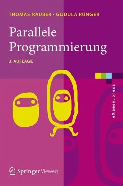 Parallele Programmierung - Rauber, Thomas;Rünger, Gudula