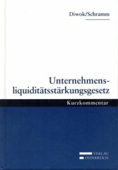 Unternehmensliquiditätsstärkungsgesetz - Diwok, Georg;Schramm, Alfred