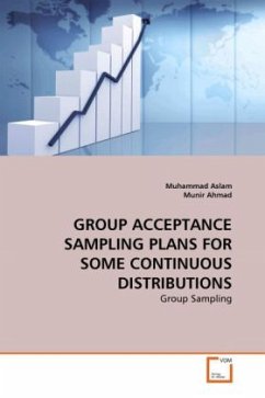 GROUP ACCEPTANCE SAMPLING PLANS FOR SOME CONTINUOUS DISTRIBUTIONS - Aslam, Muhammad Ahmad, Munir