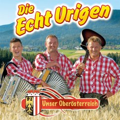 Unser Oberösterreich - Echt Urigen,Die