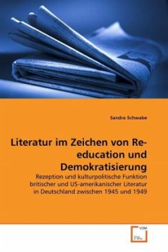Literatur im Zeichen von Re-education und Demokratisierung - Schwabe, Sandra