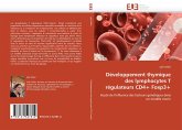 Développement thymique des lymphocytes T régulateurs CD4+ Foxp3+