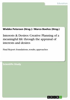 Interests & Desires: Creative Planning of a meaningful life through the appraisal of interests and desires - Boehss (Hrsg.), Marco;Petersen (Hrsg.), Wiebke