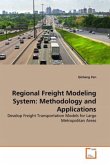 Regional Freight Modeling System: Methodology and Applications