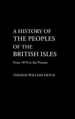 A History of the Peoples of the British Isles - Heyck, Thomas