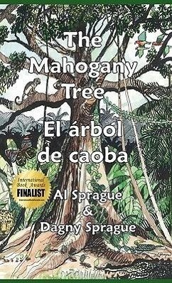 The Mahogany Tree * El árbol de caoba - Sprague, Al; Sprague, Dagny