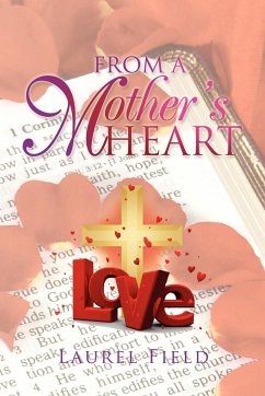 From a Mother's Heart - Field, Laurel