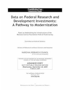 Data on Federal Research and Development Investments - National Research Council; Division of Behavioral and Social Sciences and Education; Committee On National Statistics; Panel on Modernizing the Infrastructure of the National Science Foundation Federal Funds Survey