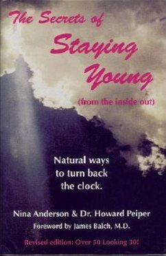 The Secrets of Staying Young - Anderson, Nina; Peiper, Howard