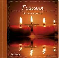 Trauern - die Liebe bewahren Cover Trauern - die Liebe bewahren