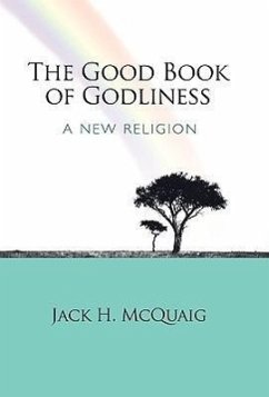 The Good Book of Godliness - McQuaig, Jack H.