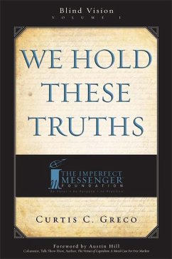 We Hold These Truths (2nd Edition) - Greco, Curtis