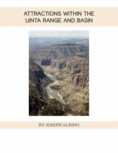 Attractions Within the Uintah Range and Basin - Albino, Joseph