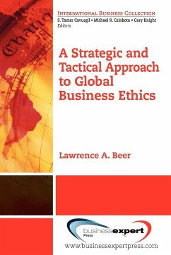 A Strategic and Tactical Approach to Global Business Ethics - Beer, Lawrence A.