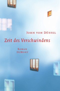 Zeit des Verschwindens - John Düffel