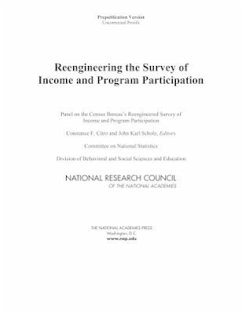 Reengineering the Survey of Income and Program Participation - National Research Council; Division of Behavioral and Social Sciences and Education; Committee On National Statistics; Panel on the Census Bureau's Reengineered Survey of Income and Program Participation