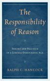 The Responsibility of Reason