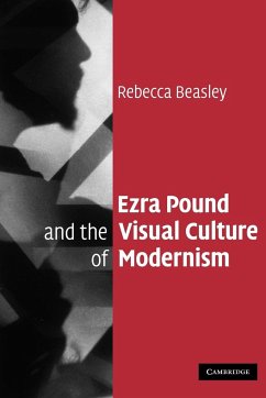 Ezra Pound and the Visual Culture of Modernism - Beasley, Rebecca