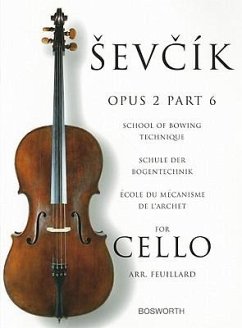 Sevcik for Cello - Opus 2, Part 6: School of Bowing Technique - Sevcik, Otakar