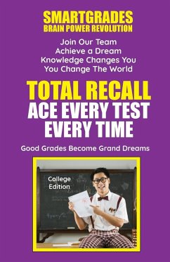 Total Recall Ace Every Test Every Time Study Skills (College Edition Paperback) SMARTGRADES BRAIN POWER REVOLUTION - Smartgrades Brain Power Revolution; Superhero Of Education, Photon; Lampert, Sharon Rose