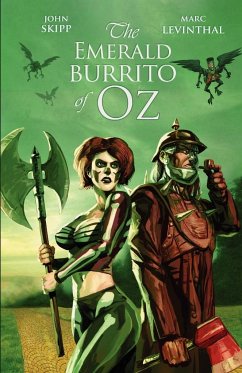 The Emerald Burrito of Oz - Skipp, John; Levinthal, Mark