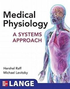 Medical Physiology: A Systems Approach - Raff, Hershel; Levitzky, Michael G