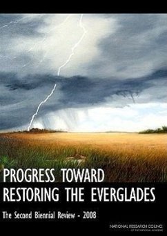 Progress Toward Restoring the Everglades - National Research Council; Division On Earth And Life Studies; Board on Environmental Studies and Toxicology; Water Science And Technology Board; Committee on Independent Scientific Review of Everglades Restoration Progress