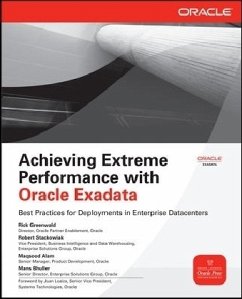 Achieving Extreme Performance with Oracle Exadata - Greenwald, Rick; Stackowiak, Robert; Alam, Maqsood; Bhuller, Mans