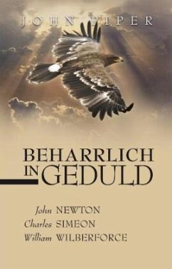 Beharrlich in Geduld - Piper, John