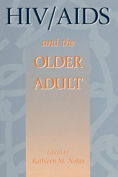 HIV & AIDS And The Older Adult - Nokes, Kathleen M. (ed.)