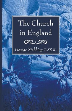 The Church in England - Stebbing, George Cssr