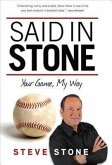 Said in Stone: Your Game, My Way