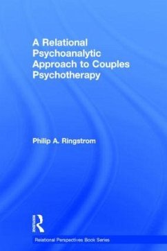 A Relational Psychoanalytic Approach to Couples Psychotherapy - Ringstrom, Philip A