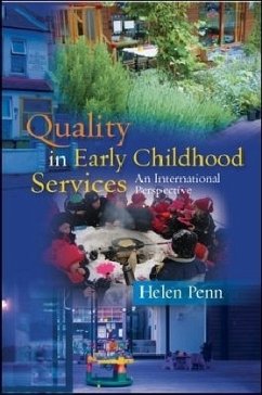 Quality in Early Childhood Services: An International Perspective - Penn, Helen