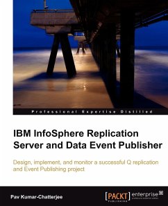 IBM Infosphere Replication Server and Data Event Publisher - Chatterjee, Pav Kumar