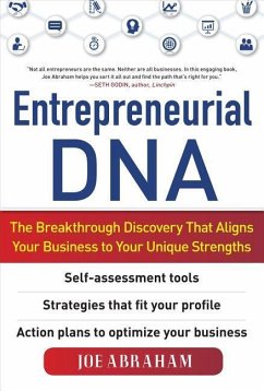Entrepreneurial Dna: The Breakthrough Discovery That Aligns Your Business to Your Unique Strengths - Abraham, Joe