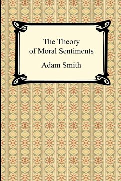 The Theory of Moral Sentiments - Smith, Adam