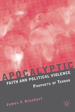 Apocalyptic Faith and Political Violence - Rinehart, J.