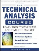 The Technical Analysis Course, Fourth Edition: Learn How to Forecast and Time the Market