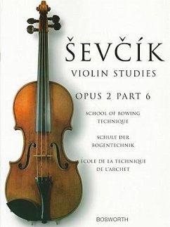 Sevcik Violin Studies - Opus 2, Part 6: School of Bowing Technique - Sevcik, Otakar