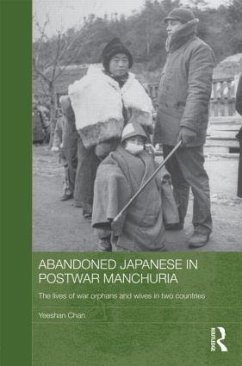 Abandoned Japanese in Postwar Manchuria - Chan, Yeeshan